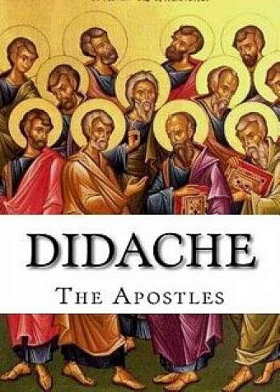 Didache: The Teaching of the Apostles, Paperback/The Apostles