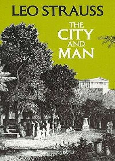 The City and Man, Paperback/Leo Strauss