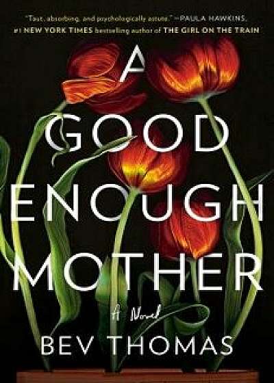 A Good Enough Mother, Hardcover/Bev Thomas