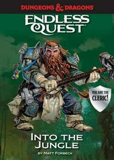 Dungeons & Dragons: Into the Jungle: An Endless Quest Book, Paperback/Matt Forbeck