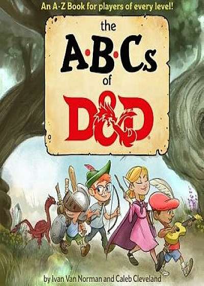 ABCs of D&d (Dungeons & Dragons Children's Book)/Ivan Van Norman