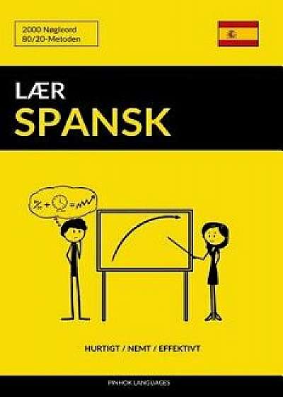 Lćr Spansk - Hurtigt / Nemt / Effektivt: 2000 Nřgleord, Paperback/Pinhok Languages