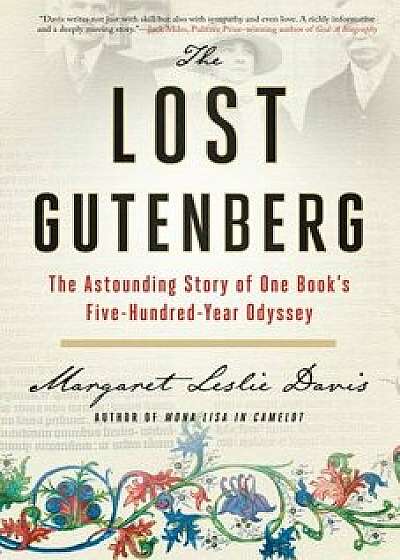 The Lost Gutenberg: The Astounding Story of One Book's Five-Hundred-Year Odyssey, Hardcover/Margaret Leslie Davis