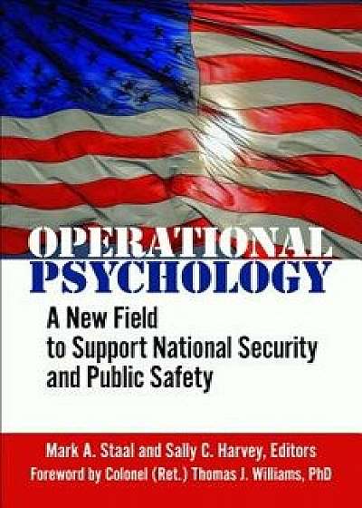 Operational Psychology: A New Field to Support National Security and Public Safety, Hardcover/Thomas Williams