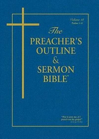 The Preacher's Outline & Sermon Bible: Psalms Vol. 1, Paperback/Leadership Ministries Worldwide