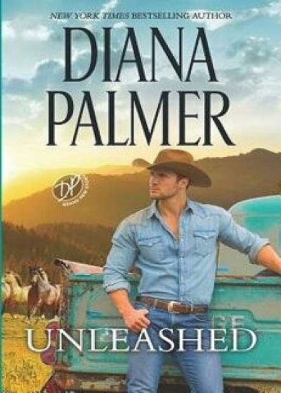 Unleashed, Hardcover/Diana Palmer