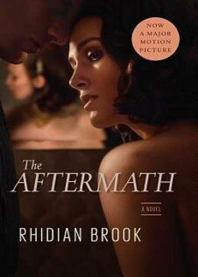 The Aftermath (Movie Tie-In Edition), Paperback/Rhidian Brook