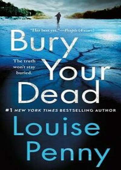 Bury Your Dead: A Chief Inspector Gamache Novel/Louise Penny