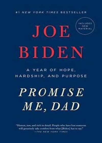 Promise Me, Dad: A Year of Hope, Hardship, and Purpose, Paperback/Joe Biden