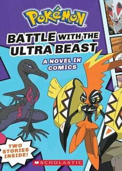 Battle with the Ultra Beast (Pok mon Comic Novel #1), Paperback/Simcha Whitehill