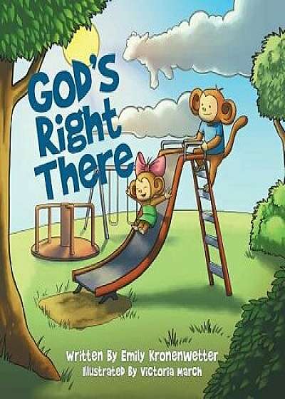 God's Right There, Paperback/Emily Kronenwetter