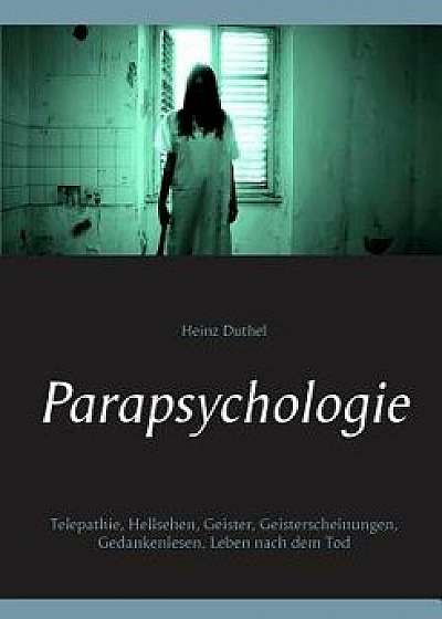 Parapsychologie, Paperback/Heinz Duthel