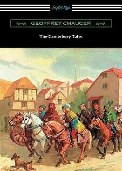 The Canterbury Tales (Annotated with a Preface by D. Laing Purves), Paperback/Geoffrey Chaucer