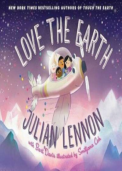 Love the Earth, Hardcover/Julian Lennon