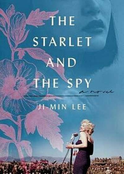 The Starlet and the Spy, Paperback/Ji-Min Lee