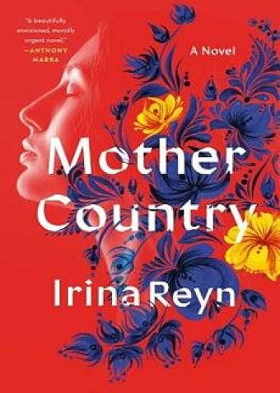 Mother Country, Hardcover/Irina Reyn