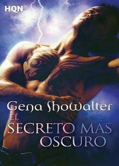 El Secreto Mas Oscuro, Paperback/Gena Showalter
