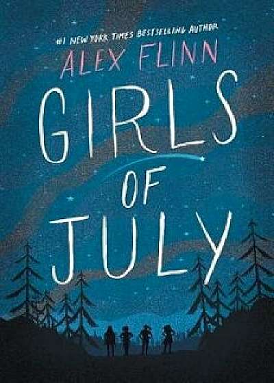 Girls of July, Hardcover/Alex Flinn
