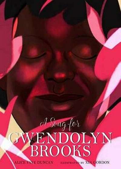 A Song for Gwendolyn Brooks, Hardcover/Alice Faye Duncan