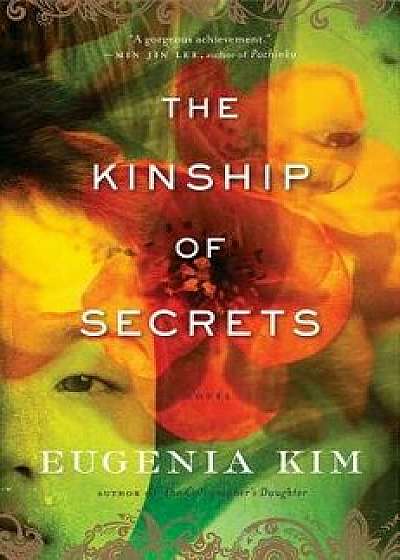 The Kinship of Secrets, Hardcover/Eugenia Kim