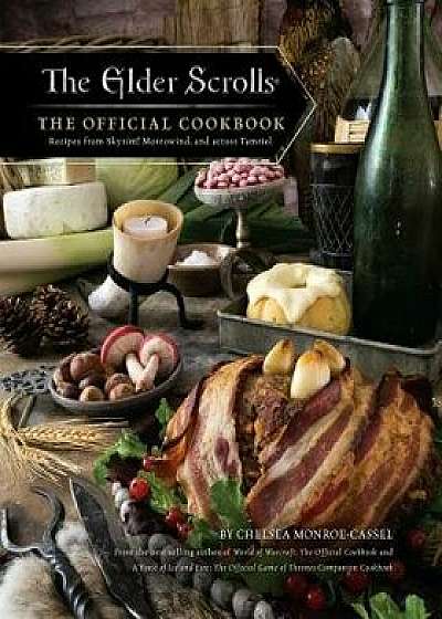 The Elder Scrolls: The Official Cookbook, Hardcover/Chelsea Monroe-Cassel