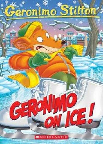 Geronimo on Ice!, Paperback/Geronimo Stilton