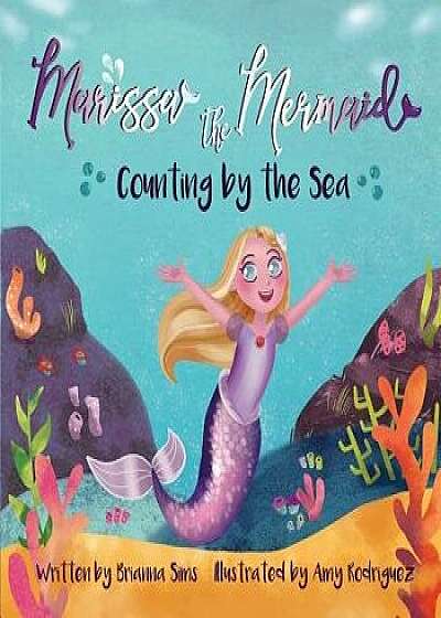 Marissa the Mermaid: Counting by the Sea, Paperback/Brianna Sims