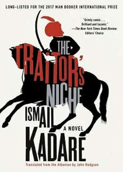 The Traitor's Niche, Paperback/Ismail Kadare