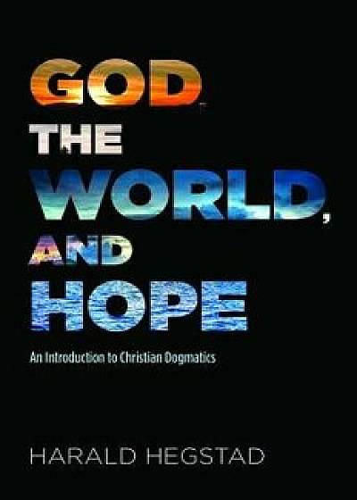 God, the World, and Hope, Paperback/Harald Hegstad