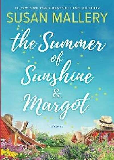 The Summer of Sunshine and Margot, Hardcover/Susan Mallery