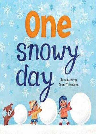 One Snowy Day, Hardcover/Diana Murray