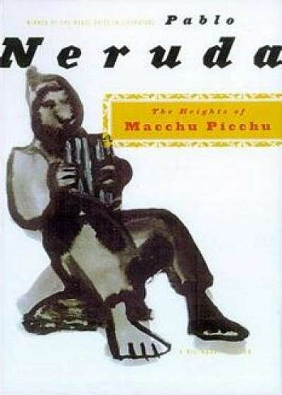 The Heights of Macchu Picchu: A Bilingual Edition, Paperback/Pablo Neruda