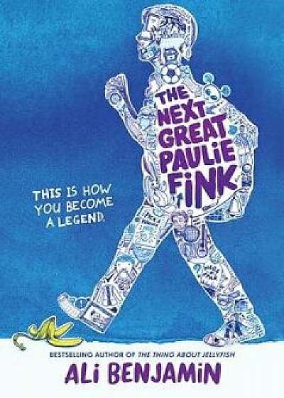 The Next Great Paulie Fink, Hardcover/Ali Benjamin