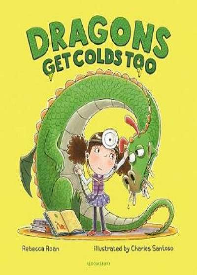 Dragons Get Colds Too, Hardcover/Rebecca Roan