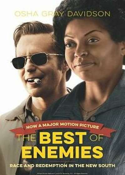 The Best of Enemies, Movie Edition: Race and Redemption in the New South, Paperback/Osha Gray Davidson