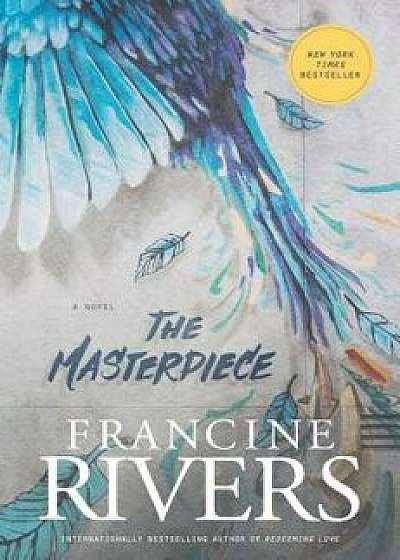 The Masterpiece, Paperback/Francine Rivers
