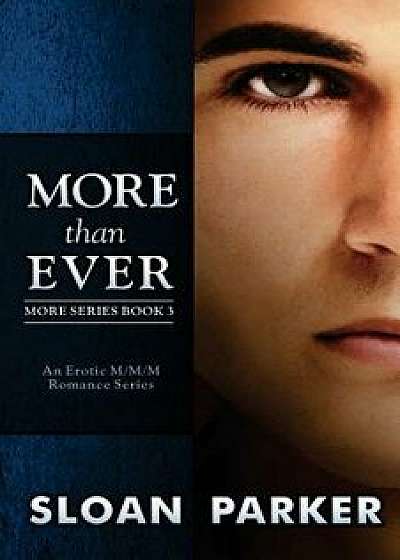 More Than Ever (More Book 3), Paperback/Sloan Parker