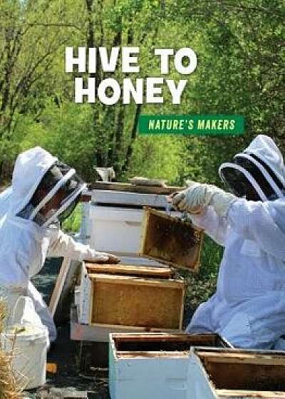 Hive to Honey/Julie Knutson