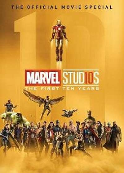 Marvel Studios: The First Ten Years, Hardcover/Titan