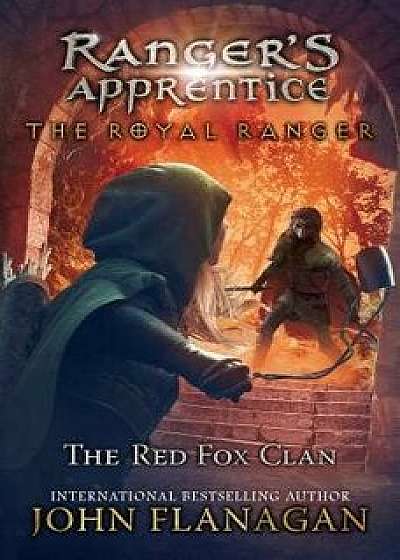 The Red Fox Clan, Paperback/John Flanagan
