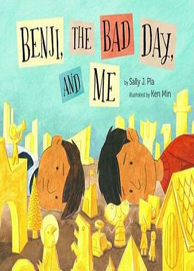 Benji, the Bad Day, and Me, Hardcover/Sally J. Pla
