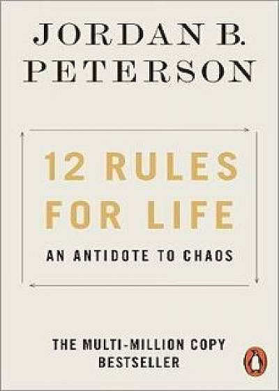 12 Rules for Life : An Antidote to Chaos/Jordan B. Peterson