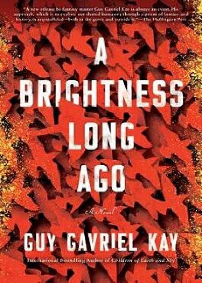A Brightness Long Ago/Guy Gavriel Kay