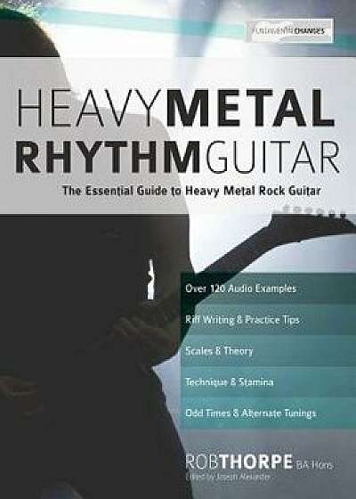 Heavy Metal Rhythm Guitar, Paperback/Rob Thorpe