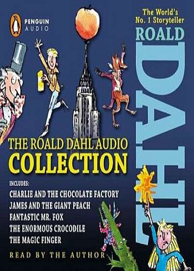 The Roald Dahl Audio Collection: Includes Charlie and the Chocolate Factory, James and the Giant Peach, Fantastic Mr. Fox, the Enormous Crocodile & th/Roald Dahl