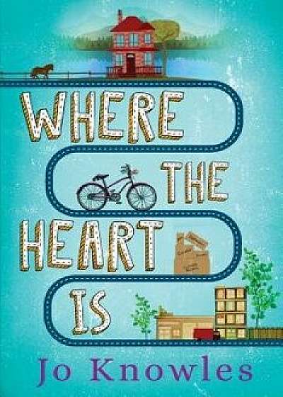 Where the Heart Is, Hardcover/Jo Knowles