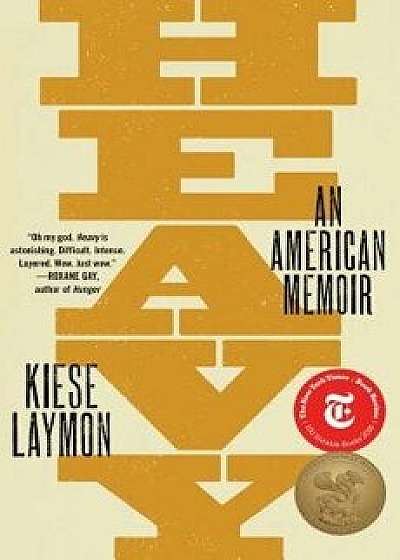 Heavy: An American Memoir, Paperback/Kiese Laymon