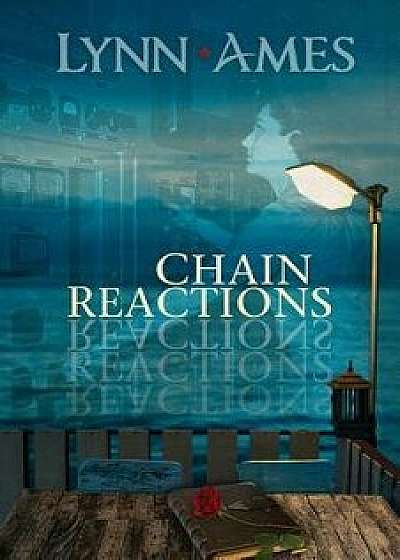 Chain Reactions, Paperback/Lynn Ames