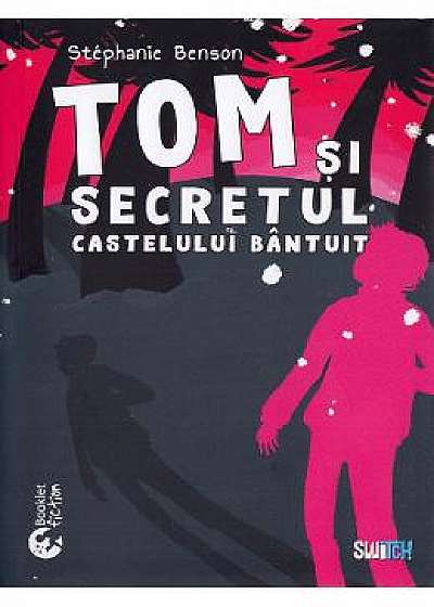 Tom si secretul castelului bantuit