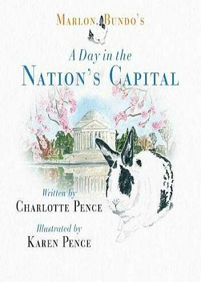Marlon Bundo's Day in the Nation's Capital, Hardcover/Charlotte Pence